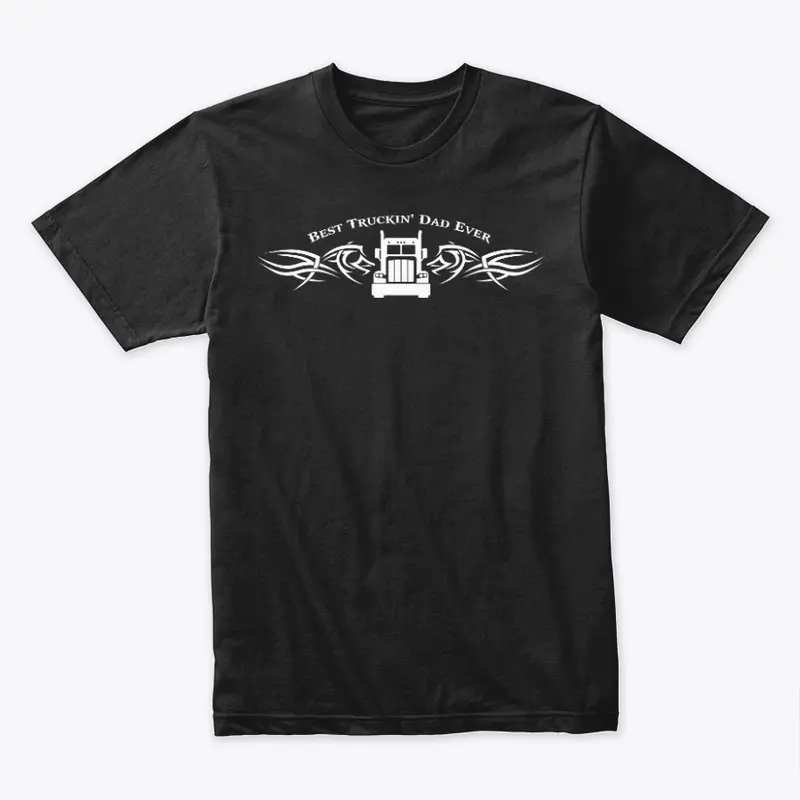 Best Truckin' Dad Ever Cotton Tee